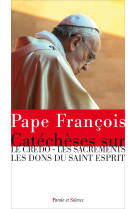 Pape françois catéchèses sur le credo les sacrements