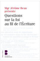 Questions sur la foi au fil de l'écriture