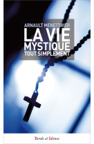 La vie mystique tout simplement