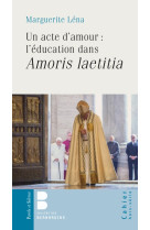 Un acte d'amour : l'éducation dans amoris laetitia