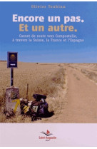 Encore un pas et un pas. carnet de route vers compostelle