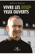 Vivre les yeux ouverts