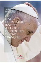 Les divorcés les remariés invités à la "joie de l'amour" du pape françois