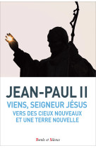 Viens, seigneur jesus vers des cieux nouveaux et une terre nouvelle