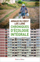 Chroniques d'écologie intégrale