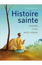 Histoire de jésus et de ses apôtres racontée à mes petits-enfants