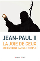 La joie de de ceux qui entrent dans le temple