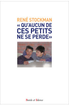 « qu'aucun de ces petits ne se perde »