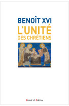 L'unité des chrétiens (benoit xvi)