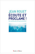 Ecoute et proclame