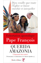 Querida amazonia - amazonie bien aimée. exhortation apostolique