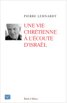 Une vie chrétienne à l'écoute d'israël