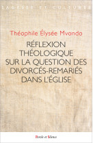 Réflexion théologique sur la question des divorcés- remariés au sein de l'église catholique