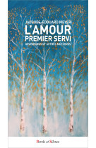 L'amour premier servi