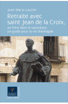 Retraite avec saint jean de la croix