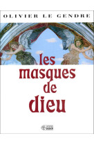 Masques de dieu (les)