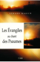 Evangile au chant des psaumes