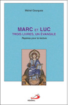 Marc et luc: trois livres, un evangile