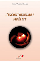 Incontournable fidelite (l')