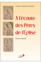 A l'ecoute des peres de l'eglise