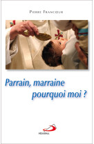 Parrain, marraine, pourquoi moi ?