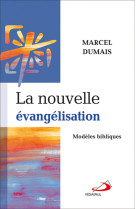 Nouvelle evangelisation (la) : modeles bibliques