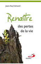 Renaitre des pertes de la vie