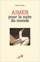 Aimer, pour la suite du monde