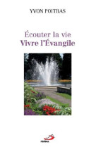 Ecouter la vie... vivre l'evangile