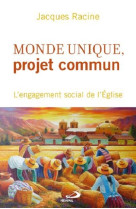 Monde unique projet commun. l'engagement social de l'eglise