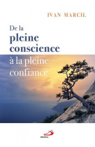 De la pleine conscience à la pleine confiance