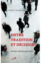 Entre tradition et décision