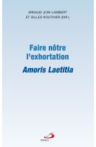 Faire nôtre l'exhortation amoris laetitia