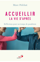 Accueillir la vie d'après