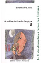 Au fil des dimanches à l'école des ecritures tome 2 - année b