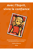 Avec l'esprit vivre la confiance- confirmation pcs - animateur