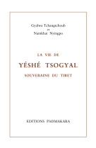 Vie de yeshe tsogyal souveraine du tibet