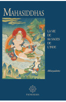 Mahasiddhas la vie de 84 sages de l inde