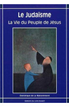 Le judaïsme, la vie du peuple de jésus