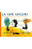 La cour couleurs - poemes contre le racisme