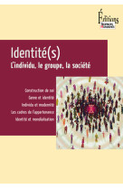 Identité(s). l'individu, le groupe, la société