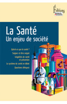 La santé. un enjeu de société