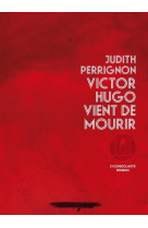 Victor hugo vient de mourir