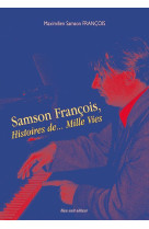 Samson françois:histoire de...mille vies