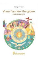 Vivre l'année liturgique avec les enfants