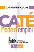 Caté mode d'emploi