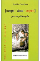 Corps âme esprit par un philosophe