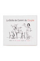 La boîte de comm' du couple  - mieux on se connait, mieux on s'aime