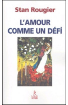 L'amour comme un défi