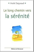 Le long chemin vers la sérénité